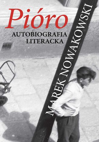 Okładka:Pióro. Autobiografia literacka 