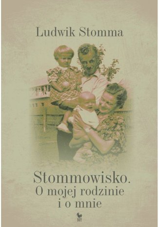 Stommowisko. O mojej rodzinie i o mnie Ludwik Stomma - okadka ebooka