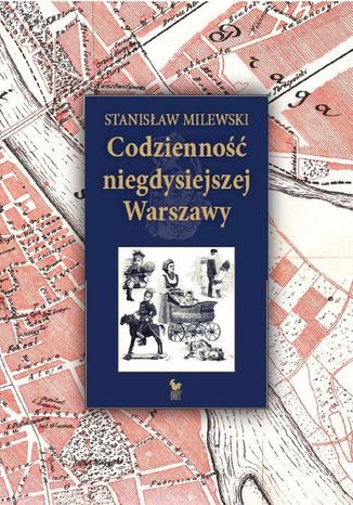 Codzienno niegdysiejszej Warszawy Stanisaw Milewski - okadka audiobooka MP3
