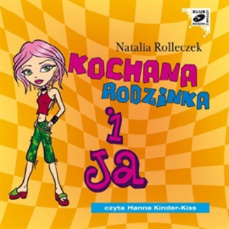 Kochana rodzinka i ja Natalia Rolleczek - okadka audiobooka MP3
