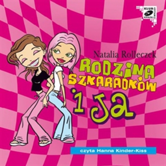 Rodzina Szkaradkw i ja Natalia Rolleczek - okadka audiobooka MP3
