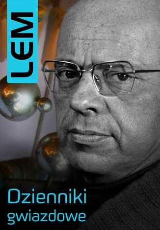 Dzienniki gwiazdowe Stanisław Lem Dzienniki gwiazdowe Stanisław Lem