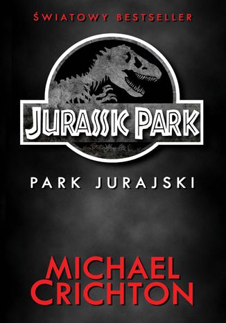 Jurassic Park. Park Jurajski Michael Crichton - okadka ebooka