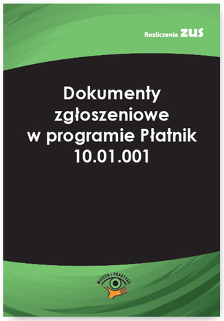 Dokumenty zgoszeniowe w programie Patnik 10.01.001 Robert uczak - okadka ksiki