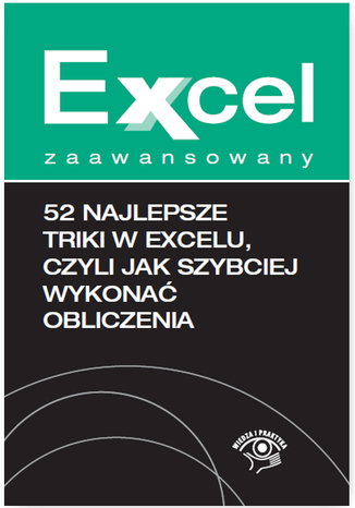 Okładka:52 najlepsze triki w Excelu, czyli jak szybciej wykonać obliczenia 