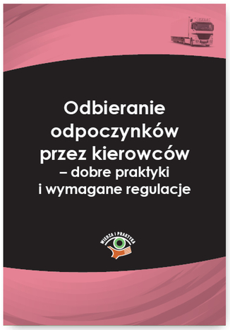 Odbieranie odpoczynkw przez kierowcw - dobre praktyki i wymagane regulacje Jakub Wolaski - okadka audiobooka MP3