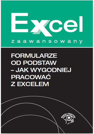 Formularze od podstaw - jak wygodniej pracować z Excelem Jakub Kudliński - okładka ebooka