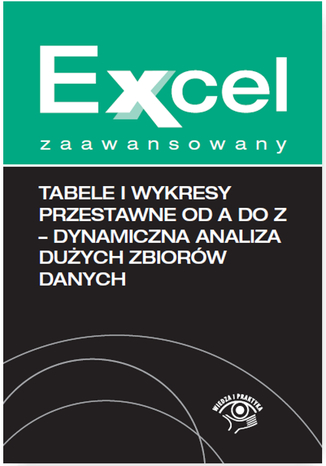 Okładka: Tabele i wykresy przestawne od A do Z - dynamiczna analiza dużych zbiorów danych