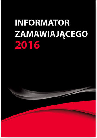 Informator zamawiajcego - nowe wskaniki od 1 stycznia 2016 Agata Hryc-Ld - okadka ebooka