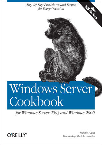 Windows Server Cookbook. For Windows Server 2003 & Windows 2000 Robbie Allen - okadka ebooka