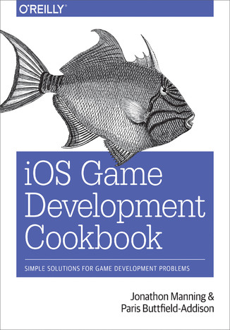 iOS Game Development Cookbook Jonathon Manning, Paris Buttfield-Addison - okadka audiobooka MP3