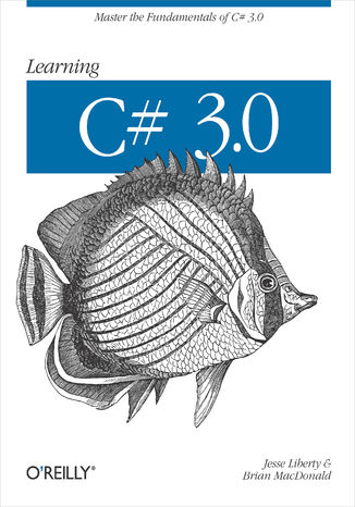 Learning C# 3.0. Master the fundamentals of C# 3.0 Jesse Liberty, Brian MacDonald - okładka ebooka
