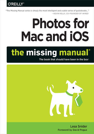 Okładka:Photos for Mac and iOS: The Missing Manual 