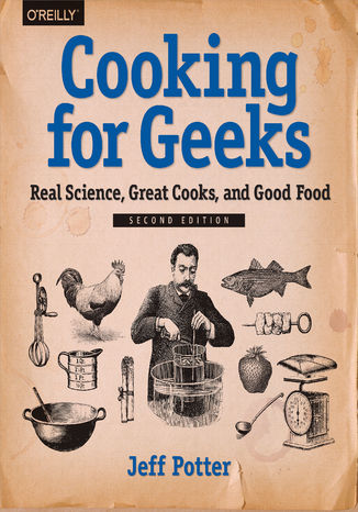 Cooking for Geeks. Real Science, Great Cooks, and Good Food. 2nd Edition Jeff Potter - okadka audiobooka MP3