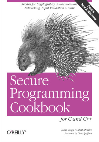 Okładka książki Secure Programming Cookbook for C and C++. Recipes for Cryptography, Authentication, Input Validation & More