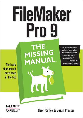 Okładka: FileMaker Pro 9: The Missing Manual. The Missing Manual
