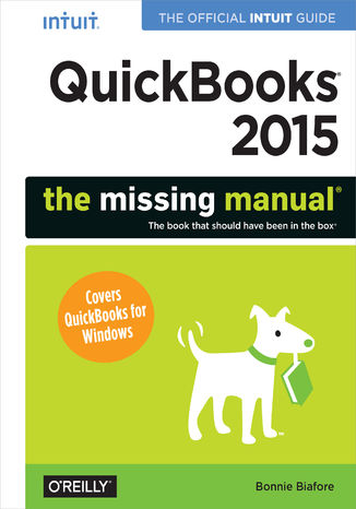 Okładka:QuickBooks 2015: The Missing Manual. The Official Intuit Guide to QuickBooks 2015 