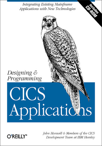 Designing and Programming CICS Applications John Horswill, Members of the CICS Development Team at IBM Hursley - okładka książki