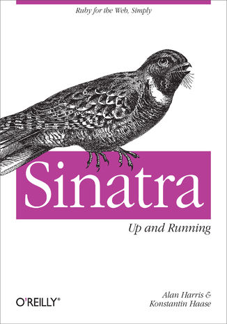 Okładka książki/ebooka Sinatra: Up and Running. Ruby for the Web, Simply