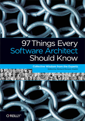 Okładka:97 Things Every Software Architect Should Know. Collective Wisdom from the Experts 