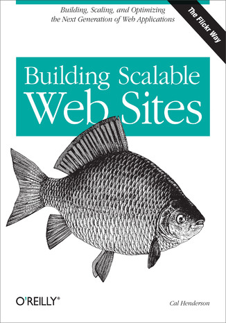 Okładka: Building Scalable Web Sites. Building, Scaling, and Optimizing the Next Generation of Web Applications