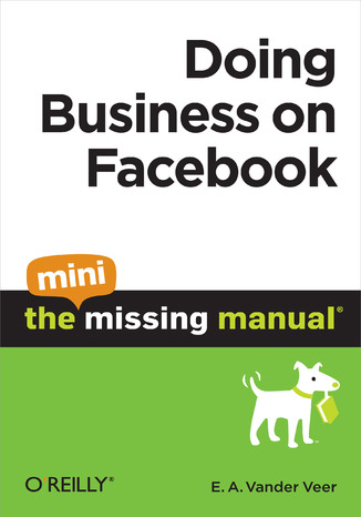 Doing Business on Facebook: The Mini Missing Manual E. A. Vander Veer - okładka książki