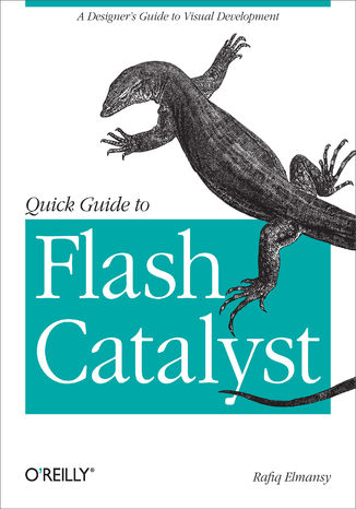 Okładka: Quick Guide to Flash Catalyst. A Designer's Guide to Visual Development