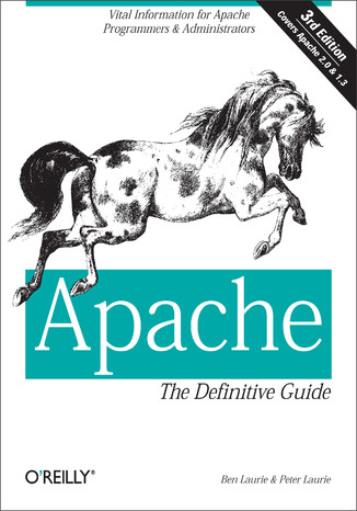 Apache: The Definitive Guide. The Definitive Guide, 3rd Edition. 3rd Edition Ben Laurie, Peter Laurie - okładka audiobooks CD
