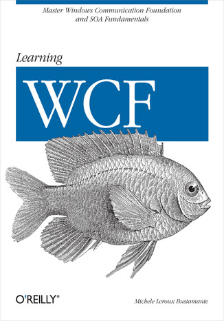 Learning WCF. A Hands-on Guide Michele Leroux Bustamante - okładka audiobooka MP3