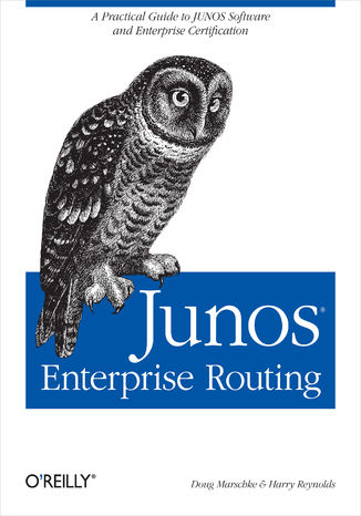 JUNOS Enterprise Routing. A Practical Guide to JUNOS Software and Enterprise Certification Doug Marschke, Harry Reynolds - okadka ebooka