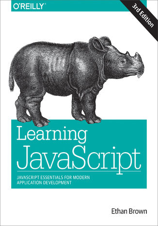 Learning JavaScript. JavaScript Essentials for Modern Application Development. 3rd Edition Ethan Brown - okładka książki