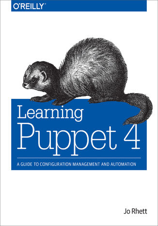 Learning Puppet 4. A Guide to Configuration Management and Automation Jo Rhett - okładka audiobooks CD