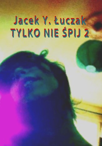 Okładka książki/ebooka Tylko nie śpij 2