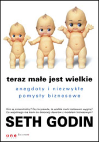 Okładka książki/ebooka Teraz małe jest wielkie. Anegdoty i niezwykłe pomysły biznesowe