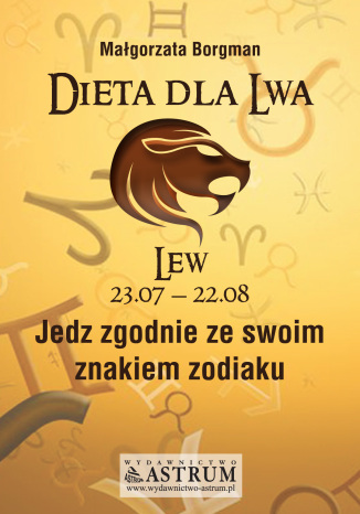 Okładka książki/ebooka Dieta dla Lwa. Jedz zgodnie ze swoim znakiem zodiaku