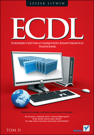 ECDL. Europejski Certyfikat Umiejętności Komputerowych. Przewodnik. Tom II Leszek Litwin - okładka książki