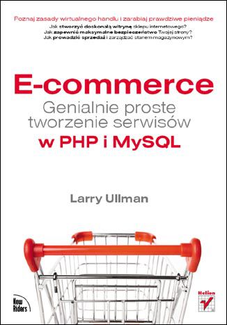 Okładka książki E-commerce. Genialnie proste tworzenie serwisów w PHP i MySQL