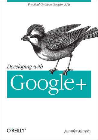 Okładka książki/ebooka Developing with Google+