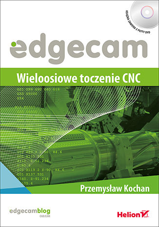 Okładka książki Edgecam. Wieloosiowe toczenie CNC