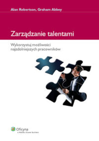 Okładka książki/ebooka Zarządzanie talentami. Wykorzystuj możliwości najzdolniejszych pracowników