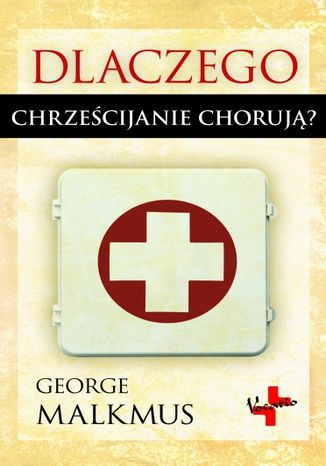 Okładka książki/ebooka Dlaczego chrześcijanie chorują?