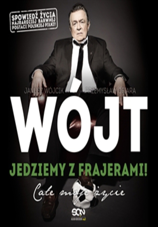 Okładka książki/ebooka Wójt. Jedziemy z frajerami! Całe moje życie