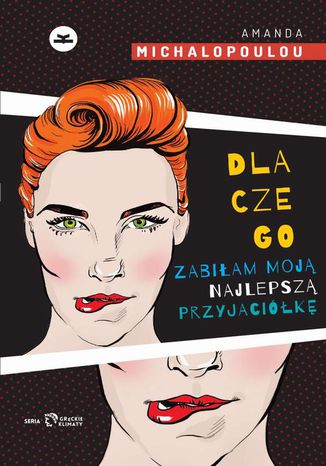 Okładka książki/ebooka Dlaczego zabiłam moją najlepszą przyjaciółkę