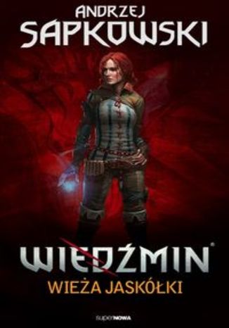 Okładka książki/ebooka Wiedźmin tom 6. Wieża Jaskółki