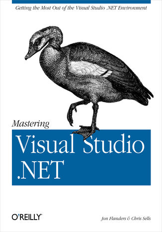 Okładka książki/ebooka Mastering Visual Studio .NET. Getting the Most Out of the Visual Studio .NET Environment