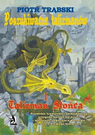Okładka książki/ebooka Poszukiwacze talizmanów, tom I: Talizman Słońca