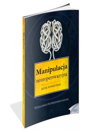 Okładka książki Manipulacja neuroperswazyjna
