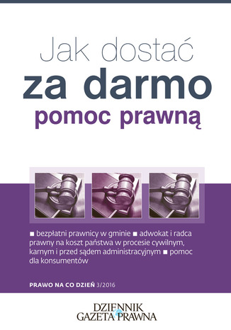 Okładka książki/ebooka Jak dostać za darmo pomoc prawną?