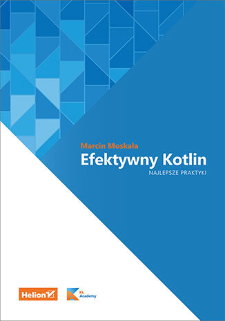 Efektywny Kotlin. Najlepsze praktyki Marcin Moskała - okładka audiobooka MP3