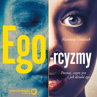 Ego-rcyzmy. Poznaj, czym jest i jak działa ego Mateusz Grzesiak - okładka audiobooka MP3
